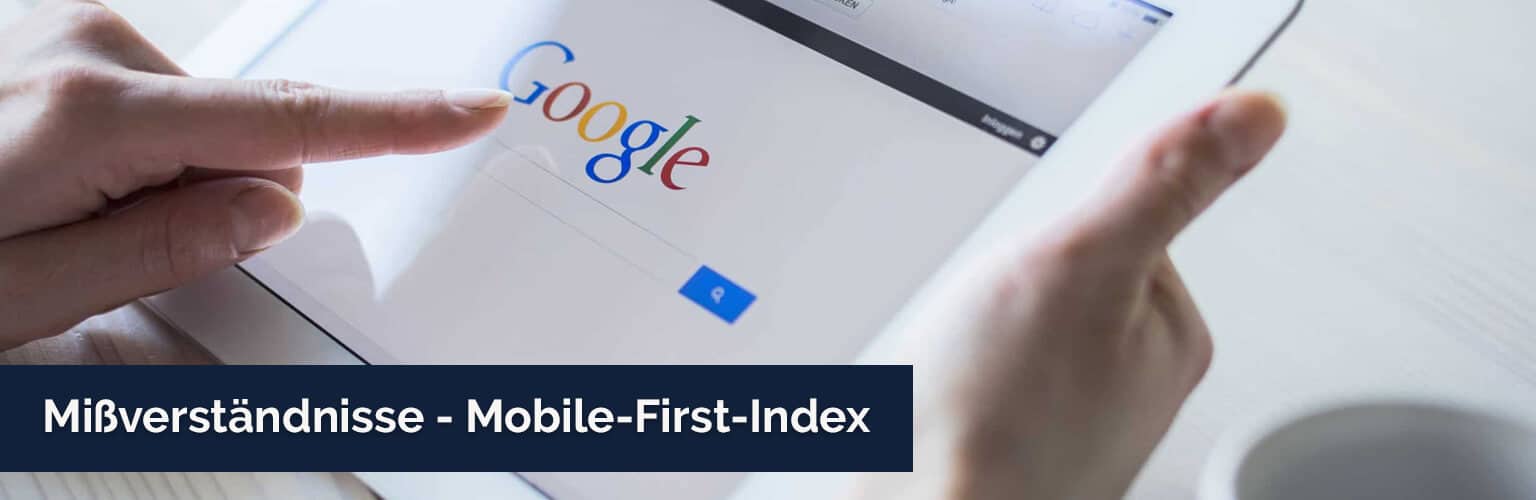 Mißverständnisse um den Mobile-First-Index