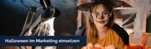 Halloween im Marketing einsetzen