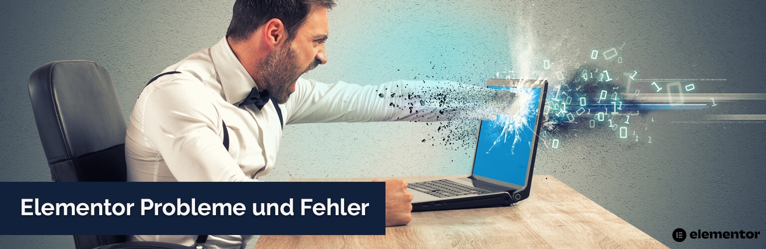 Elementor Probleme und Fehler