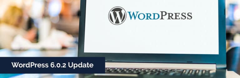 WordPress 6.0.2 Sicherheits- und Wartungsrelease